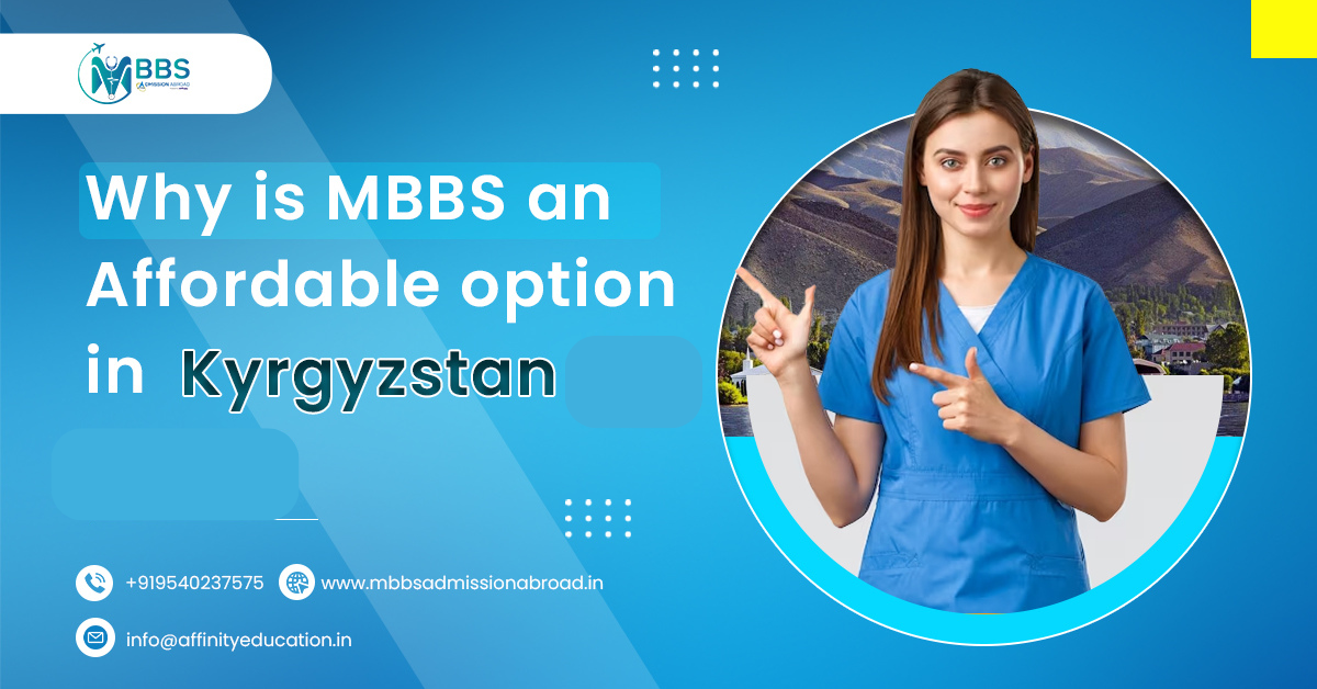 Why is MBBS an Affordable Option in Kyrgyzstan?
